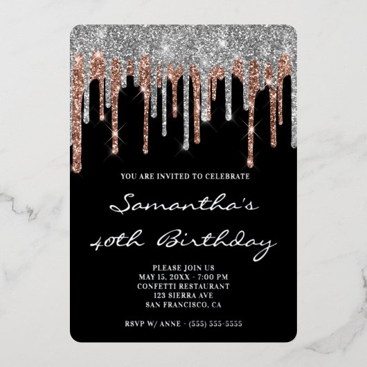 Silver Roos Gold Glitter Drip 40th Birthday Black Folie Uitnodiging (Voorkant)