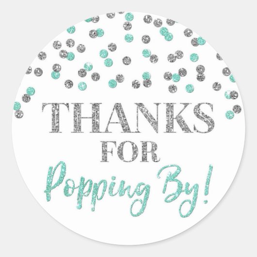Silver Turquoise Confetti Bedankt voor Popping By Ronde Sticker (Voorkant)