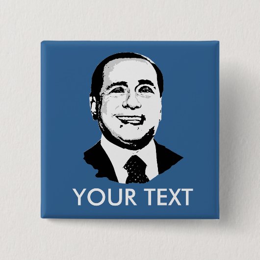 Silvio Berlusconi Vierkante Button 5,1 Cm (Voorkant)
