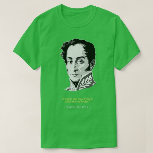 Simon Bolivar Quote T-shirt (Design voorkant)