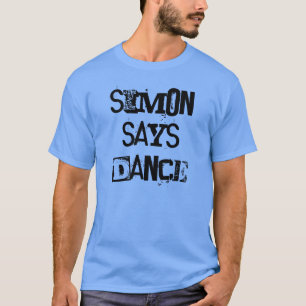 Simon Says Dance T-shirt