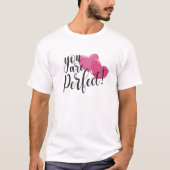 Simpel, jij bent de perfecte Valentijn | T-Shirt (Voorkant)