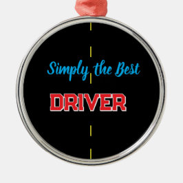 Simpelweg de Beste Bestuurder Metalen Ornament