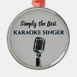 Simpelweg de Beste Karaoke Zanger Metalen Ornament