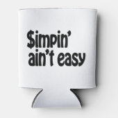 Simpin' Ain't Easy Blikjeskoeler (Voorkant)