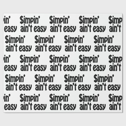 Simpin' Ain't Easy Cadeaupapier (Vlak)