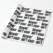 Simpin' Ain't Easy Cadeaupapier (Uitgerold)