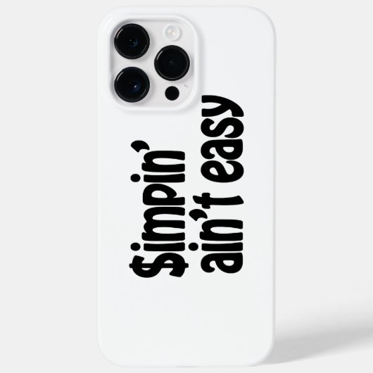 Simpin' Ain't Easy Case-Mate iPhone Case (Achterkant)