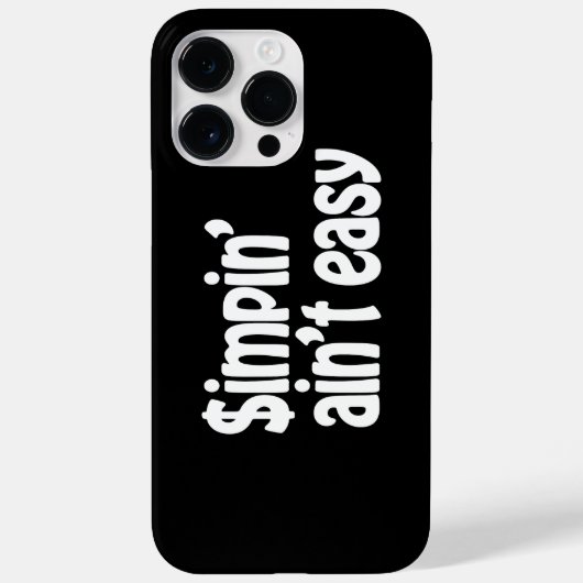 Simpin' Ain't Easy Case-Mate iPhone Case (Achterkant)