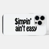 Simpin' Ain't Easy iPhone Hoesje (Achterkant horizontaal)