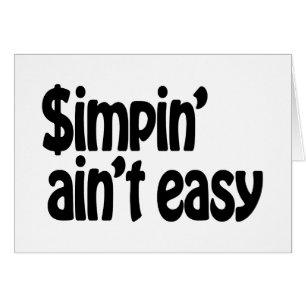 Simpin' Ain't Easy Kaart