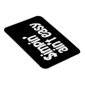 Simpin' Ain't Easy Magneet (Rechterzijde)