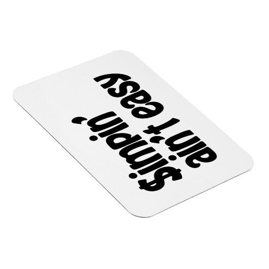 Simpin' Ain't Easy Magneet (Rechterzijde)