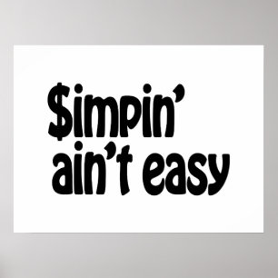 Simpin' Ain't Easy Poster