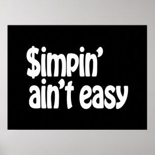 Simpin' Ain't Easy Poster