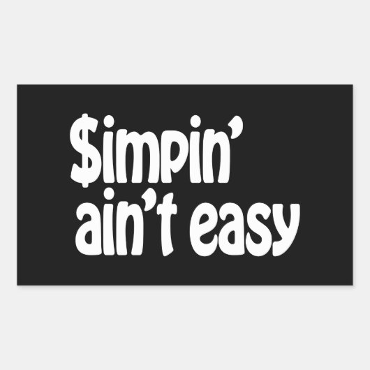 Simpin' Ain't Easy Rechthoekige Sticker (Voorkant)