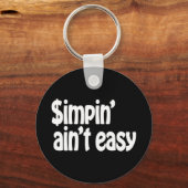 Simpin' Ain't Easy Sleutelhanger (Voorkant)