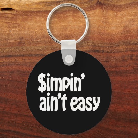 Simpin' Ain't Easy Sleutelhanger (Voorkant)