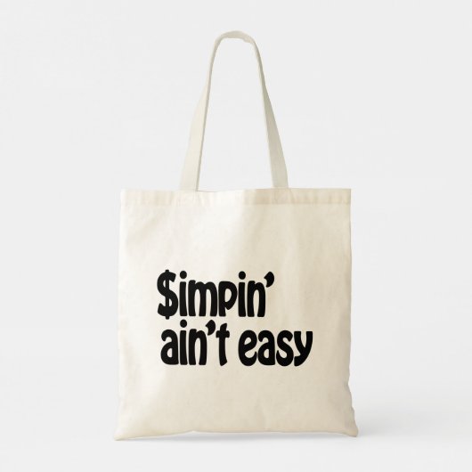 Simpin' Ain't Easy Tote Bag (Achterkant)