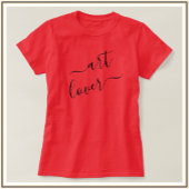 Simple and Chic Art Lover Script T-shirt