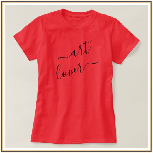 Simple and Chic Art Lover Script T-shirt