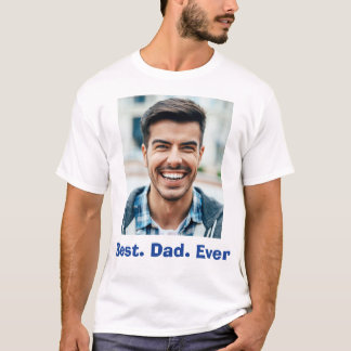 Simple ‘Best Dad Ever’ Family Picture T-shirt