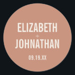 Simple Boho Typography Clay Wedding Ronde Sticker<br><div class="desc">Pas de aangepaste tekst hierboven aan. U kunt extra coördinerende punten in ons "Eenvoudige Boho Typography Wedding Suite" collectie vinden. ***GELIEVE OPMERKING: ALLE FORMULERING EN TEKST EN ACHTERGRONDKLEUR IS TOEGEDIEND. U kunt alle woorden veranderen en u kunt de tekstkleur ook veranderen. Voor punten die een gekleurde achtergrond hebben, kunt u...</div>