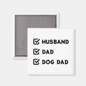 Simple Cute Funny Checkbox Husband, papa, Dog dad Magneet (Voorkant / Achterkant)