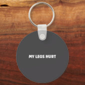 Simple Funny Gym Workout Quote My Legs Hurt Sleutelhanger (Voorkant)