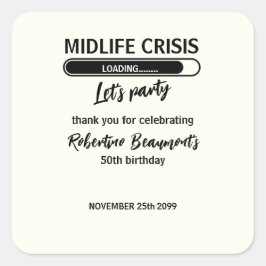 Simple Funny Midlife Crisis Loading 50th Birthday Vierkante Sticker