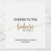 Simple Gold Calligraphy Future Mrs. Vrijgezellenfe Wijn Etiket (Enkel label)