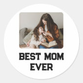 Simple Photo Mom Ever Mothers Day Gift  Ronde Sticker (Voorkant)