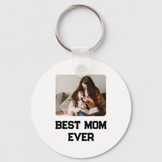 Simple Photo Mom Ever Mothers Day Gift Sleutelhanger (Voorkant)