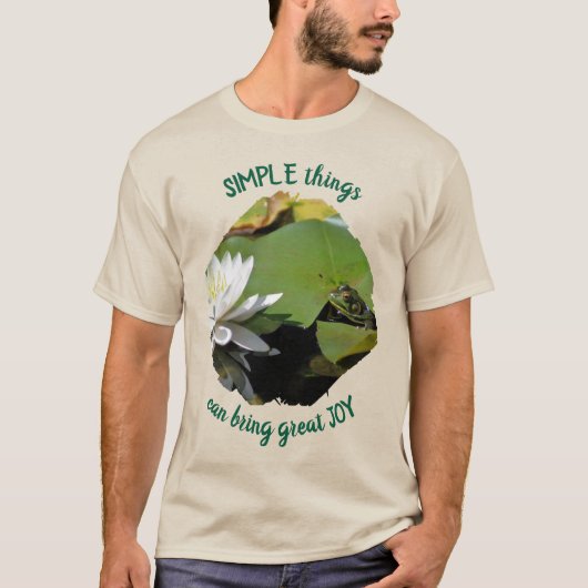 Simple Things Frog Inspirational Quote  T-shirt (Voorkant)