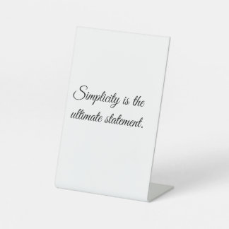 “Simplicity is the Ultimate Statement” Modern one Reclamebord Met Voetstuk