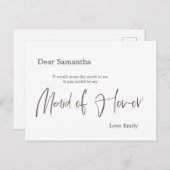 Simplistic Stijlvol Script Maid of Honor Aanvraag Briefkaart (Voorkant / Achterkant)