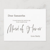 Simplistic Stijlvol Script Maid of Honor Aanvraag Briefkaart (Voorkant)