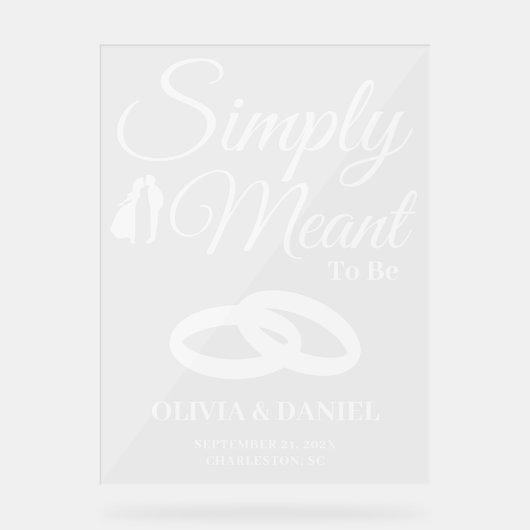  Simply Meant to Be Wedding Welcome Acryl Bord (Voorkant)