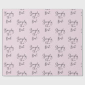 Simply the Best Citaat Licht Roze Cadeaupapier (Vlak)