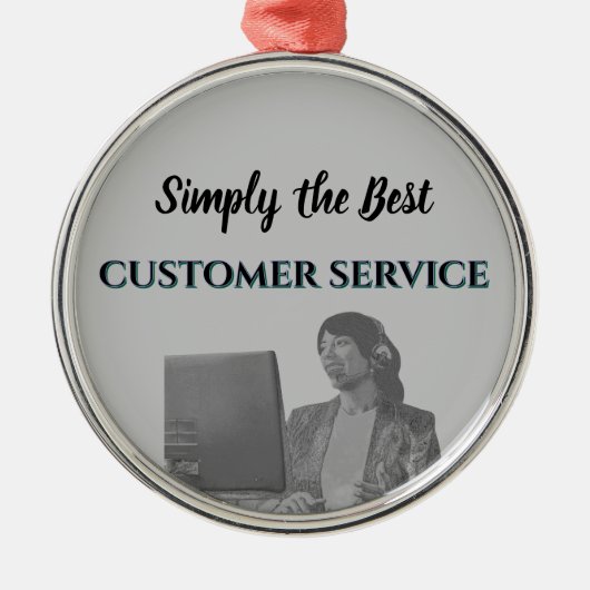 Simply the Best Customer Service Metalen Ornament (Voorkant)