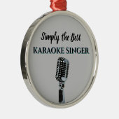 Simply the Best Karaoke Singer Metalen Ornament (Rechts)