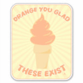 Sinaasappel Ben Je Blij Dat Deze Leuke Dessert Zwe Sticker (Voorkant)