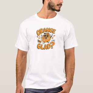Sinaasappel Ben Je Blij Grappig Fruit Ontwerp T-shirt