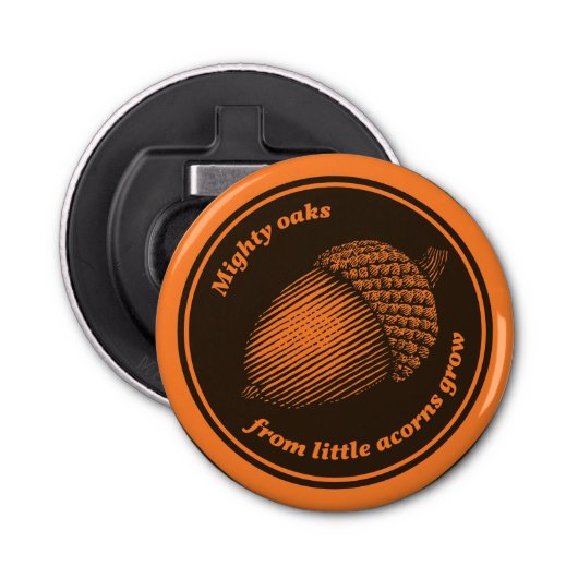  Sinaasappel bruin spreekwoord eiken eik inkt kuns Button Flesopener (Voorkant)