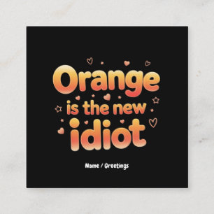 Sinaasappel is de nieuwe idioot Witty & Funny Poli Vierkante Visitekaartje