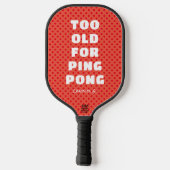 Sinaasappel Te oud voor Ping Pong met naam Pickleball Paddle (Achterkant)
