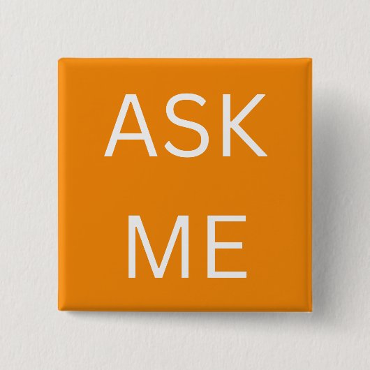 Sinaasappel Vraag me Button Pin voor vrijwilliger, (Voorkant)