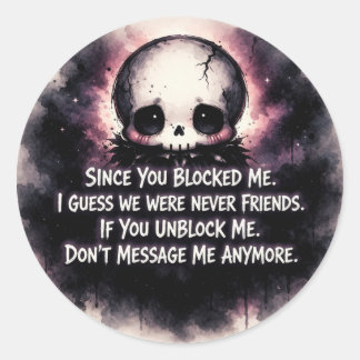 Since You Blocked Me Chibi Gothic Skull Ronde Sticker