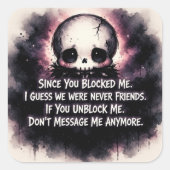 Since You Blocked Me Chibi Gothic Skull Vierkante Sticker (Voorkant)