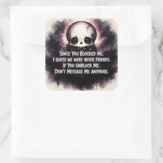 Since You Blocked Me Chibi Gothic Skull Vierkante Sticker